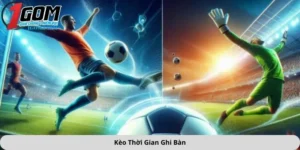 Kèo thời gian ghi bàn